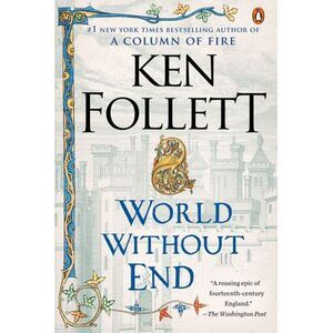 World Without End -- Ken Follett
